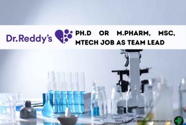 Opportunity for Ph.D or M.Pharm, MSc, MTech as Team Lead at Dr. Reddy's Laboratories
