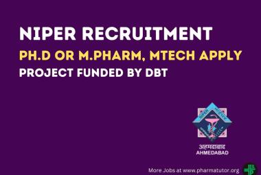 Opportunity for Ph.D or M.Pharm, MTech as Research Associate at NIPER