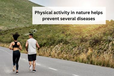 Physical activity in nature helps prevent several diseases