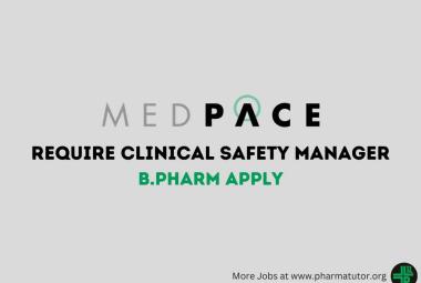 Require Clinical Safety Manager at Medpace