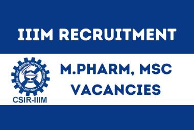 Vacancies for M.Pharm, MSc at Indian Institute of Integrative Medicine