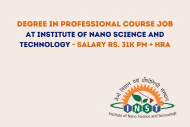 Vacancy for Degree in Professional Course at Institute of Nano Science and Technology