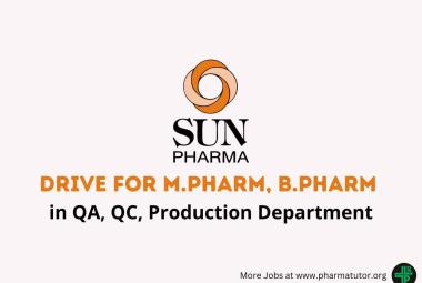 Walk in Drive for M.Pharm, B.Pharm in QA, QC, Production at Sun Pharma
