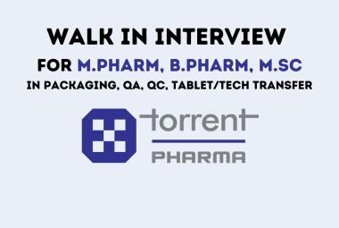 Walk in Drive for M.Pharm, B.Pharm, M.Sc in Packaging, QA, QC, Tablet/Tech Transfer at Torrent Pharma