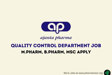 Walk in Drive for M.Pharm, B.Pharm, MSc in Quality Control at Ajanta Pharma