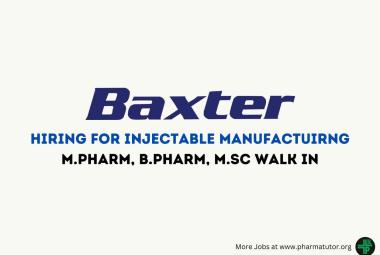 Hiring for Injectable Manufactuirng at Baxter