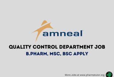 Walk in Interview for B.Pharm, MSc, BSc in Quality Control at Amneal Pharma