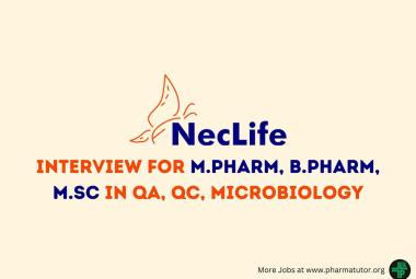 Walk in Interview for M.Pharm, B.Pharm, M.Sc in QA, QC, Microbiology at Nectar Lifesciences