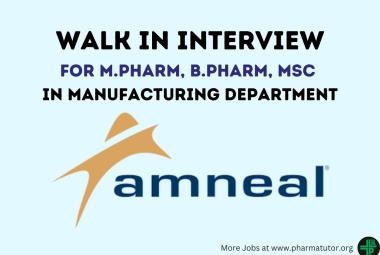Amneal Pharma Walk in Drive for M.Pharm, B.Pharm, MSc in Manufacturing Department