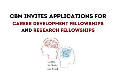 CBM invites applications for Career Development Fellowships and Research Fellowships