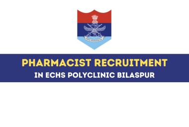 ECHS polyclinics vacancy for post of pharmacist at Bilaspur