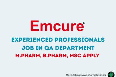 Emcure looking for experienced professionals in QA department