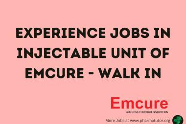 Experience jobs in Injectable unit of Emcure