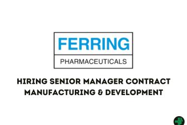 Ferring Pharmaceuticals looking for Senior Manager Contract Manufacturing & Development