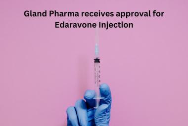 Gland Pharma receives approval for Edaravone Injection
