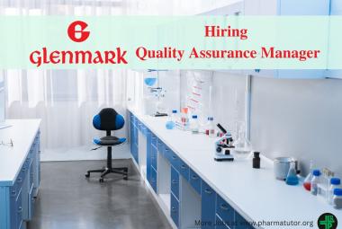 Glenmark Pharmaceutical Hiring Quality Assurance Manager