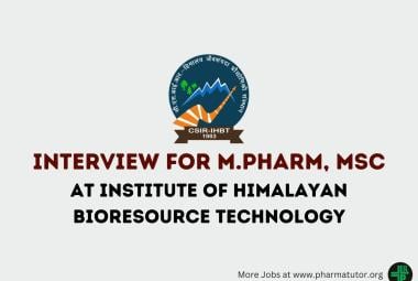 Interview for M.Pharm, MSc at Institute of Himalayan Bioresource Technology