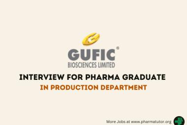 Interview for Pharma Graduate in Production Department at Gufic Group