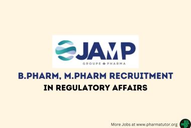 Job for B.Pharm, M.Pharm in Regulatory Affairs at JAMP group 