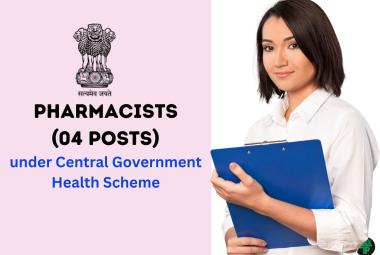 Job for Pharmacists under Central Government Health Scheme