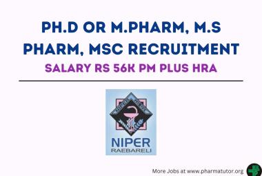 NIPER Ph.D or M.Pharm, M.S Pharm, MSc Recruitment