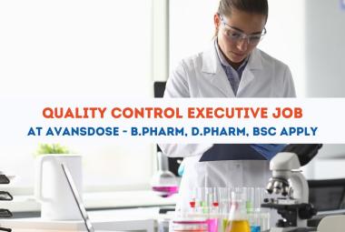 Opening for Quality Control Executive at AvansDose