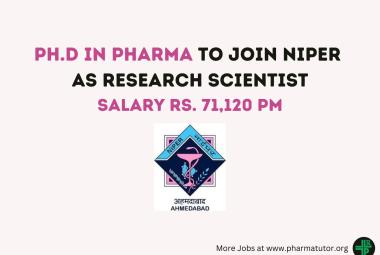 Opportunity for Ph.D in Pharma to Join NIPER Ahmedabad