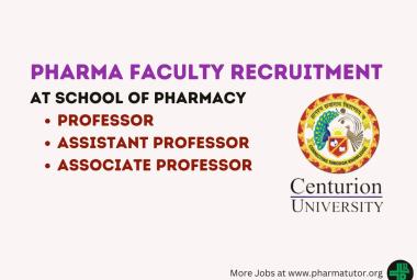 Pharma Faculty Recruitment at School of Pharmacy, Centurion University