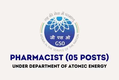 Recruitment for Pharmacists under Department of Atomic Energy, GSO
