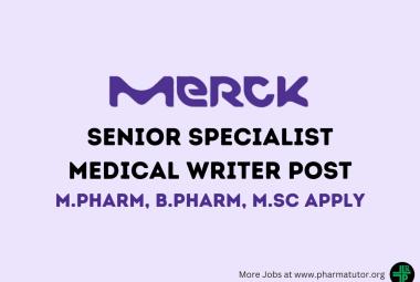 Require Senior Specialist Medical Writer at Merck Limited