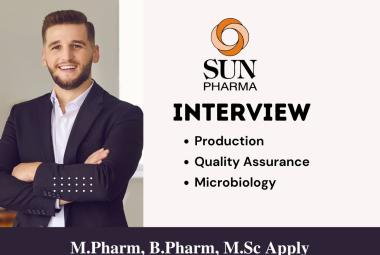 Sun Pharma Walk in Drive for M.Pharm, B.Pharm, MSc in Production, QA, Micro