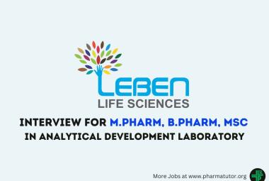 Vacancy for M.Pharm, B.Pharm, M.Sc in Analytical Development Laboratory at Leben Life Sciences