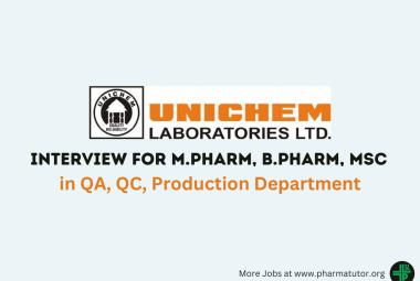 Walk in Drive for M.Pharm, B.Pharm, M.Sc in Production, QC, QA at Unichem Laboratories