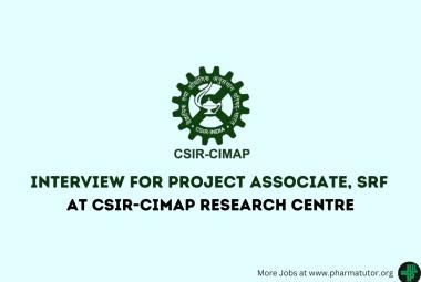 Walk in Interview for Project Associate, SRF at CSIR-CIMAP Research Centre