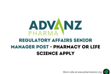Work as Regulatory Affairs Senior Manager at ADVANZ PHARMA