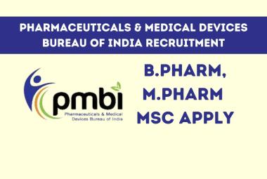 Career for B.Pharm, M.Pharm at Pharmaceuticals & Medical Devices Bureau of India