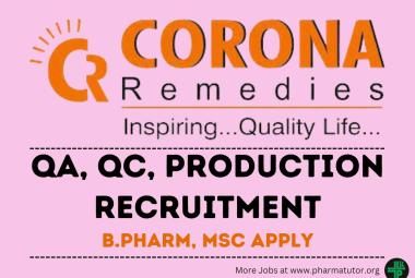 Corona remedies offers jobs in multiple departments - B.Pharm or MSc can apply