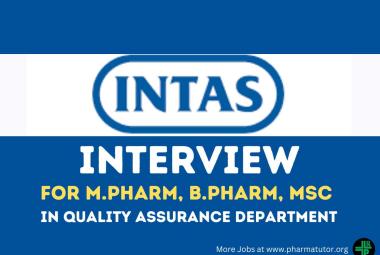 Intas Pharma Drive for M.Pharm, B.Pharm, MSc in Quality Assurance Department