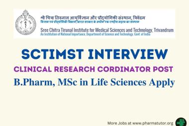 Interview for B.Pharm, MSc in Life Sciences as Clinical Research Cordinator at SCTIMST