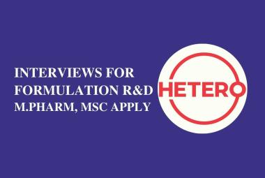 Interviews for Formulation R&D at Hetero Drugs