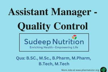 Job as Assistant Manager - Quality Control at Sudeep Nutrition