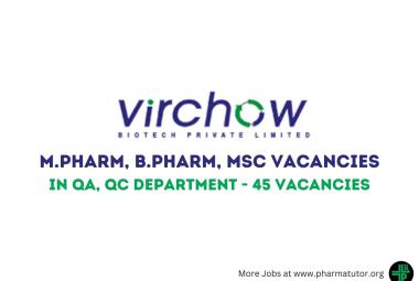 Job for M.Pharm, B.Pharm, MSc in QA, QC at Virchow Biotech