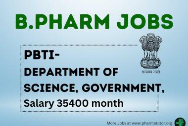Job openings for B.Pharm or MSc at PBTI- Department of Science, Government, Salary 35400 month