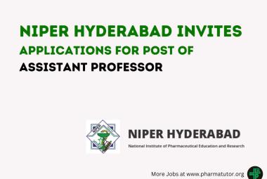 NIPER Hyderabad invites applications for post of Assistant Professor
