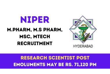 NIPER M.Pharm, M.S Pharm, MSc, MTech Recruitment