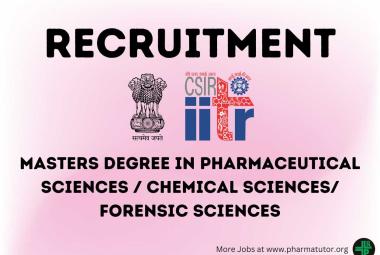 Recruitment for Masters in pharmaceutical sciences, Forensic Sciences or Chemistry at Indian Institute of Toxicology Research