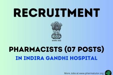 Recruitment for Pharmacists in Indira Gandhi Hospital
