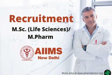 Recruitment of MPharm / MSc under DBT Research grant at AIIMS