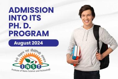 Ph.D - August 2024 Session at Institute of Nano Science and Technology