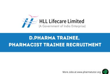 Vacancy for D. Pharma Trainee, Pharmacist Trainee at HLL Lifecare Limited